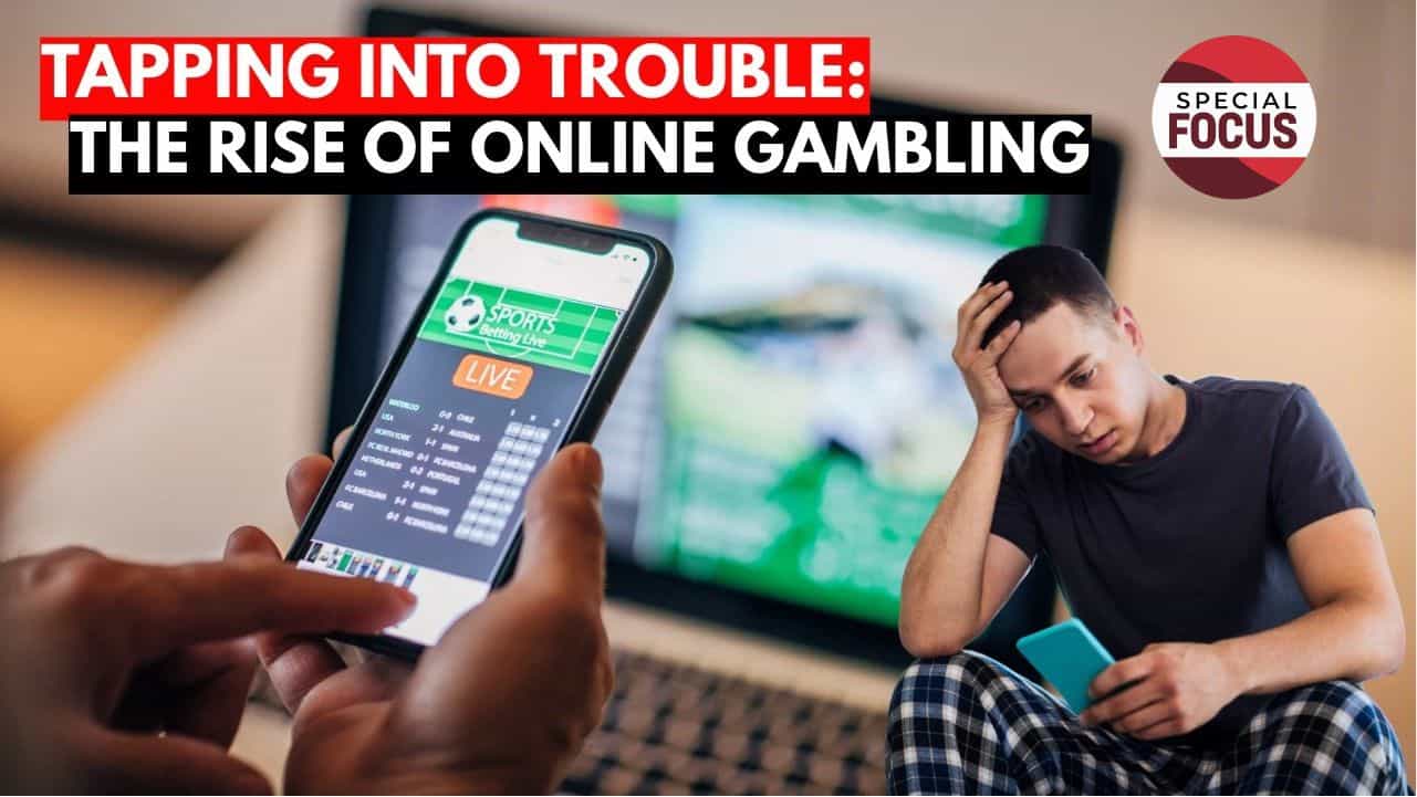 Special focus Surge in online gambling leaves trail of debt and